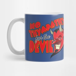 No Thympathy for the Devil Mug